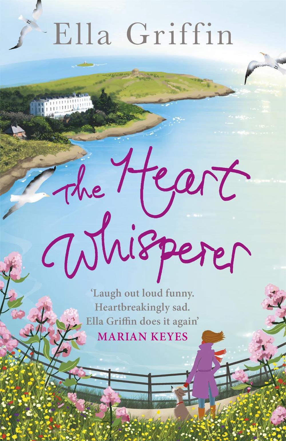 The Heart Whisperer by Ella Griffin - ISBN: 9781409120728