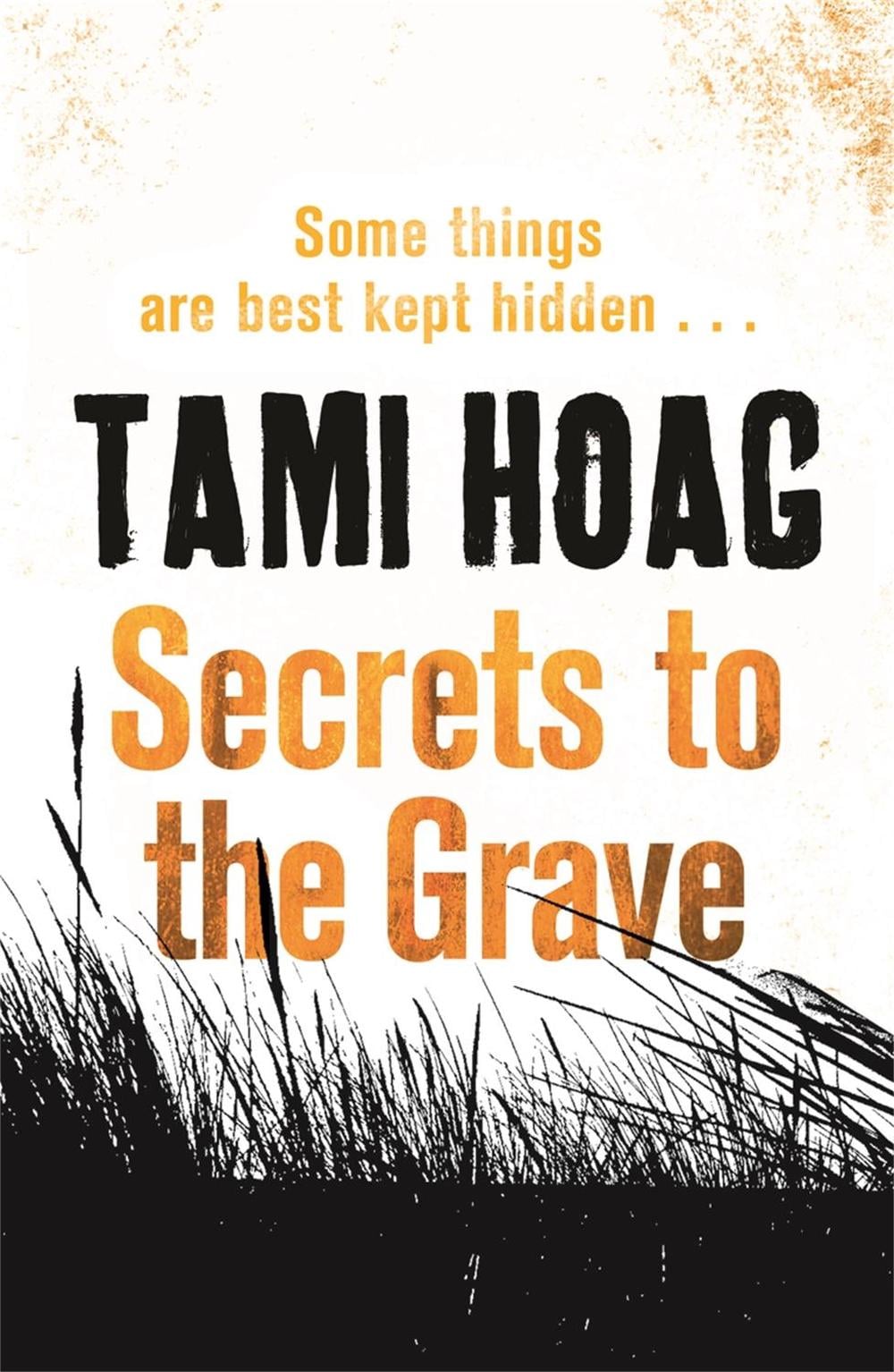 Secrets to the Grave by Tami Hoag - ISBN: 9781409120933