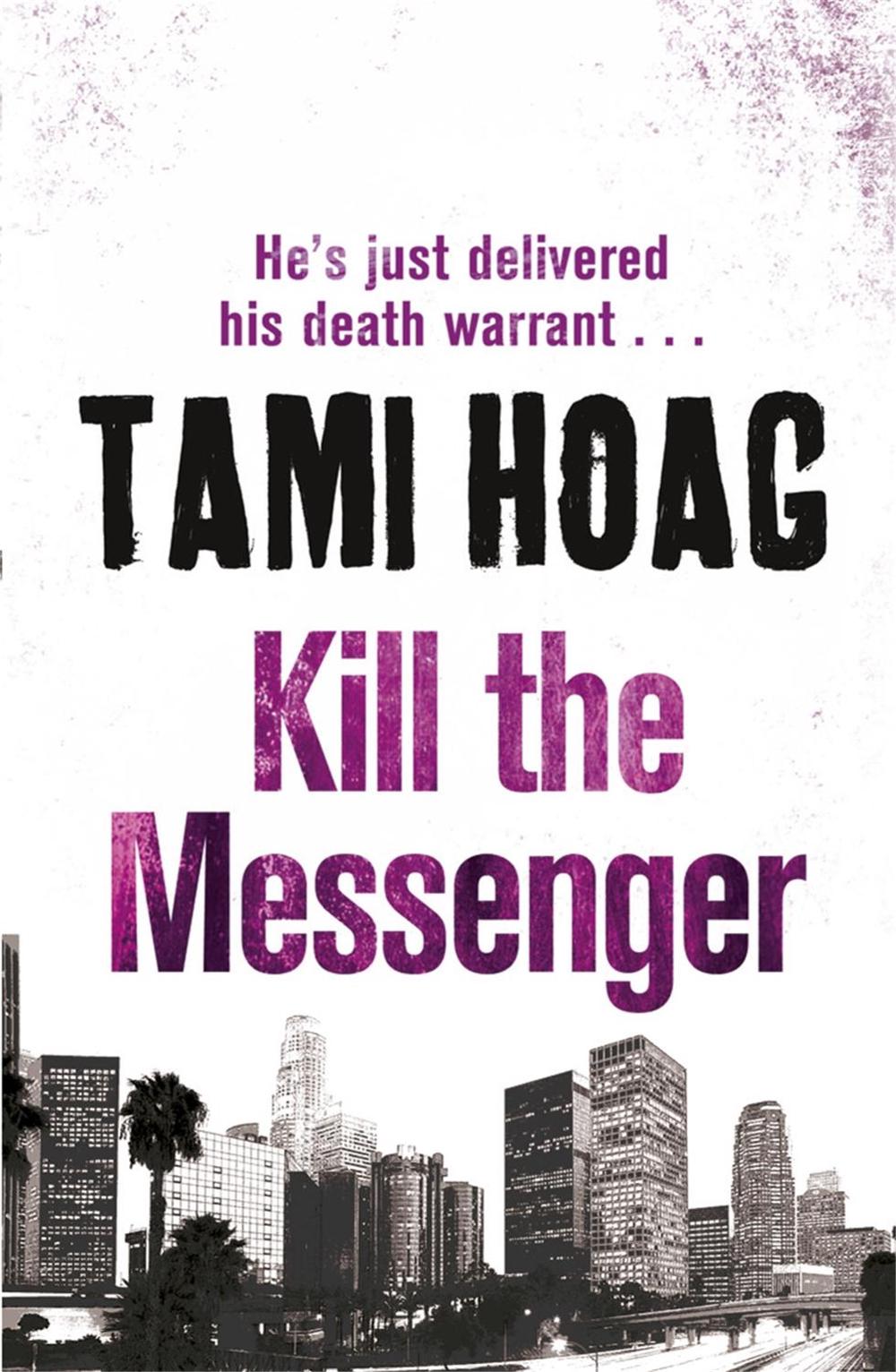 Kill The Messenger by Tami Hoag - ISBN: 9781409121503