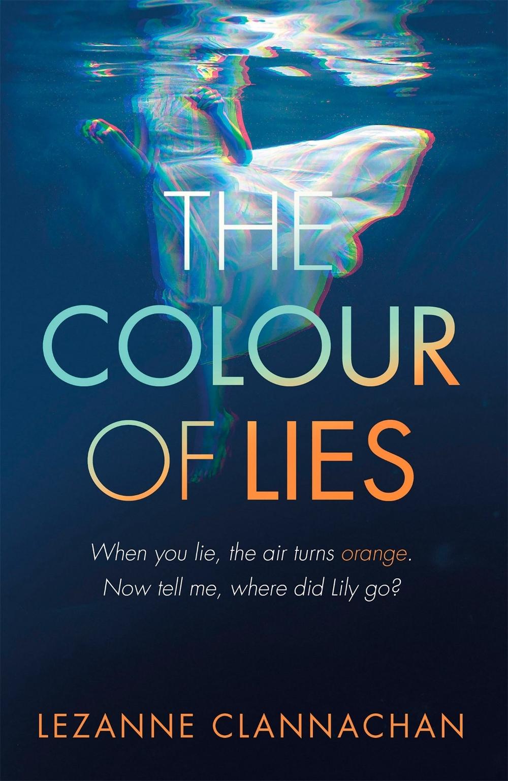 The Colour of Lies by Lezanne Clannachan - ISBN: 9781409127178