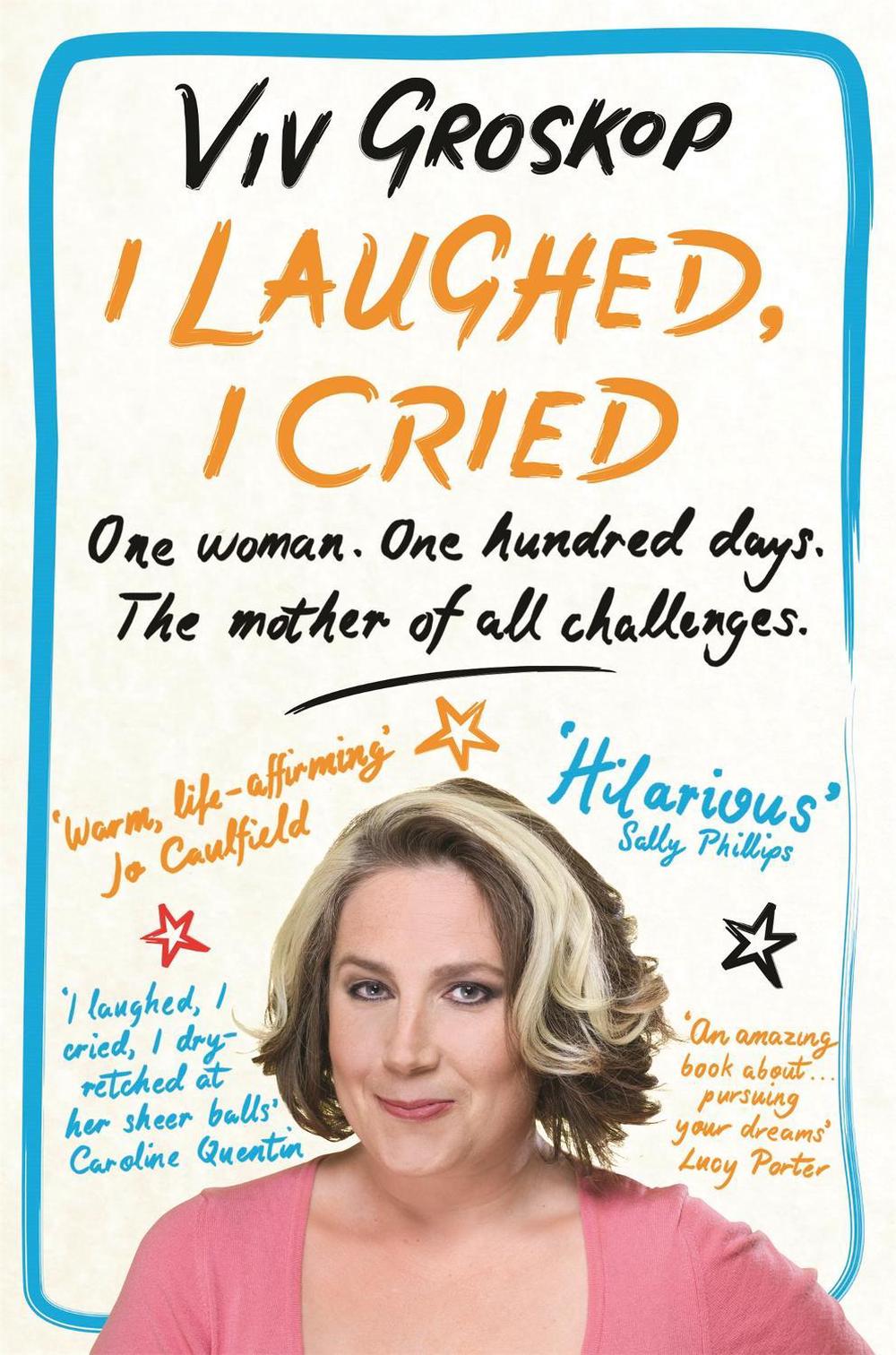 I Laughed, I Cried by Viv Groskop - ISBN: 9781409127857