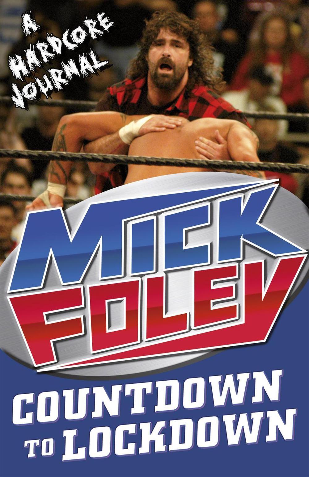 Countdown to Lockdown by Mick Foley - ISBN: 9781409128113