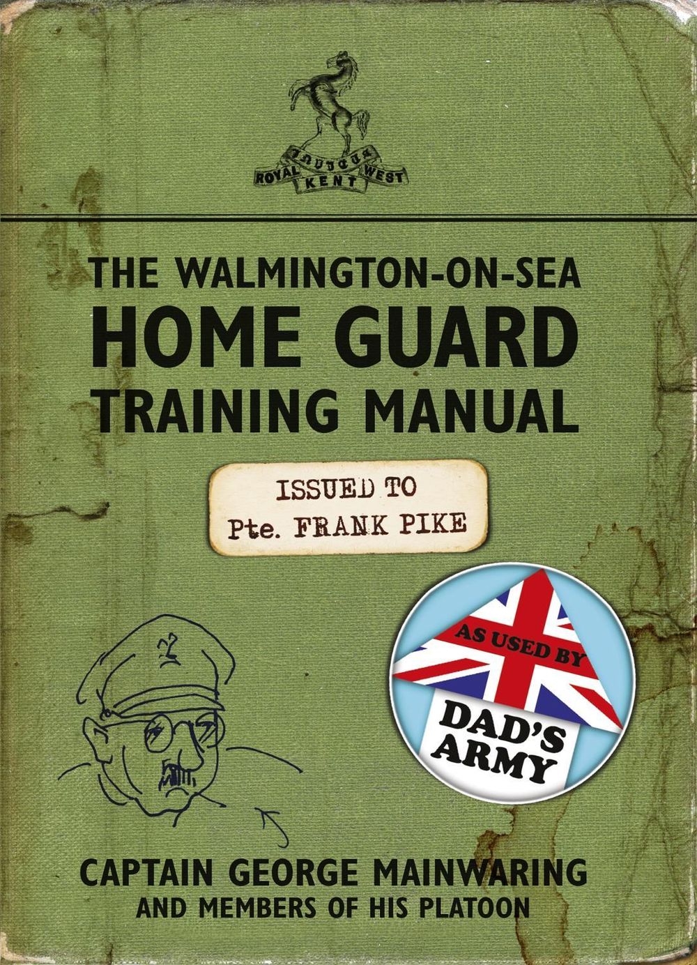 The Walmington-on-Sea Home Guard Training Manual by George Mainwaring - ISBN: 9781409128212