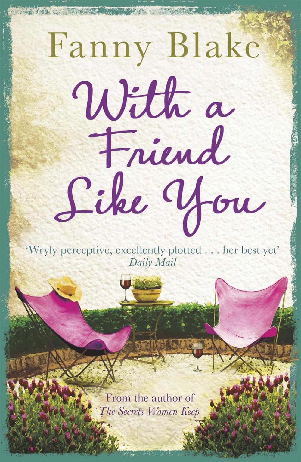 With A Friend Like You by Fanny Blake - ISBN: 9781409129660