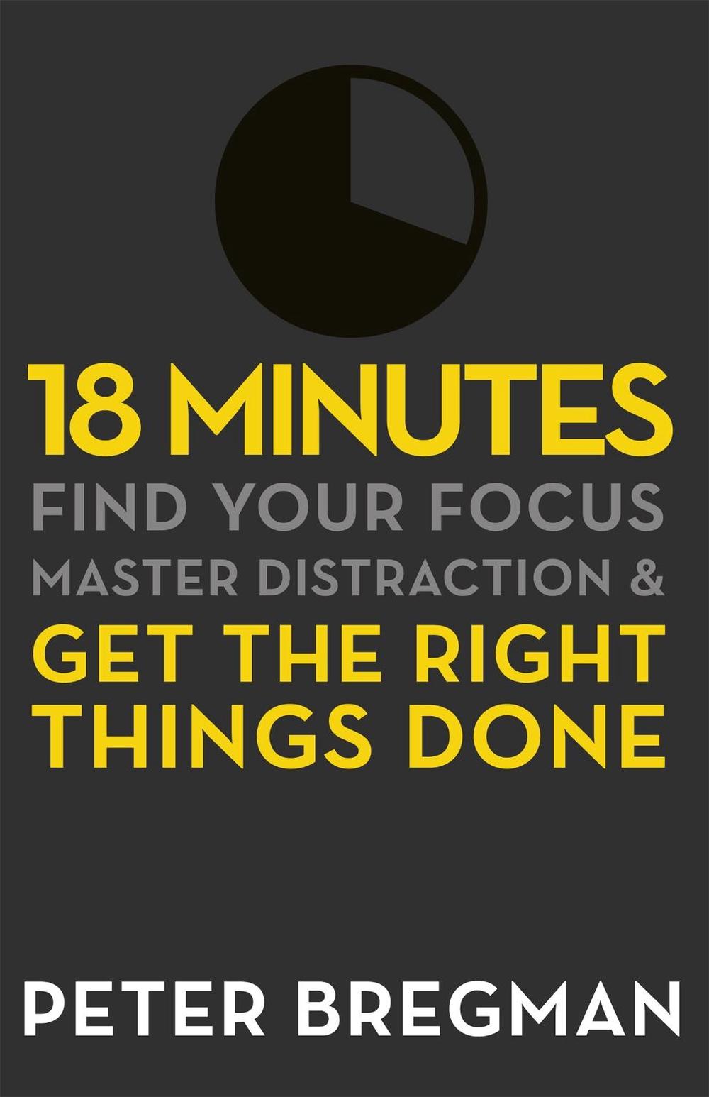 18 Minutes by Peter Bregman - ISBN: 9781409135180