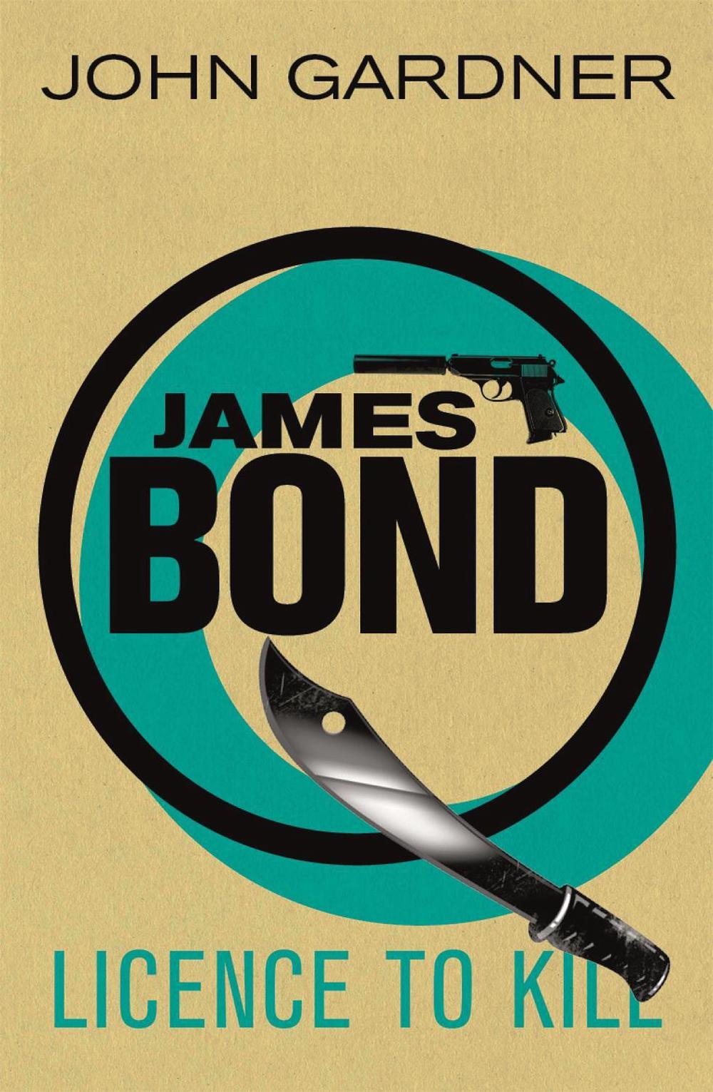 Licence to Kill by John Gardner - ISBN: 9781409135760