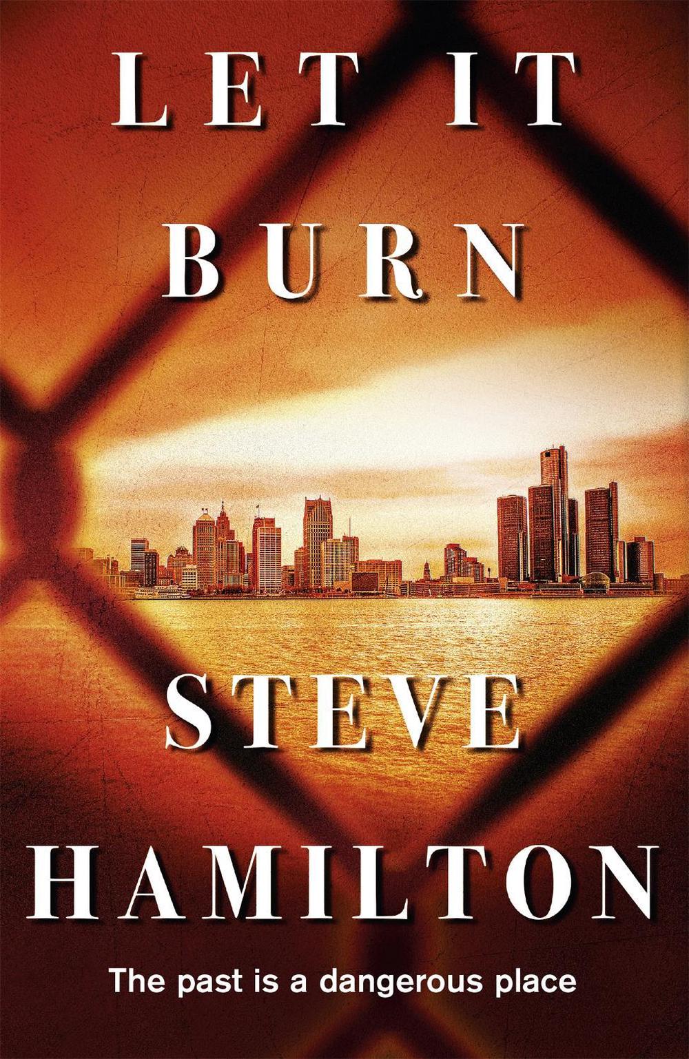 Let It Burn by Steve Hamilton - ISBN: 9781409137252