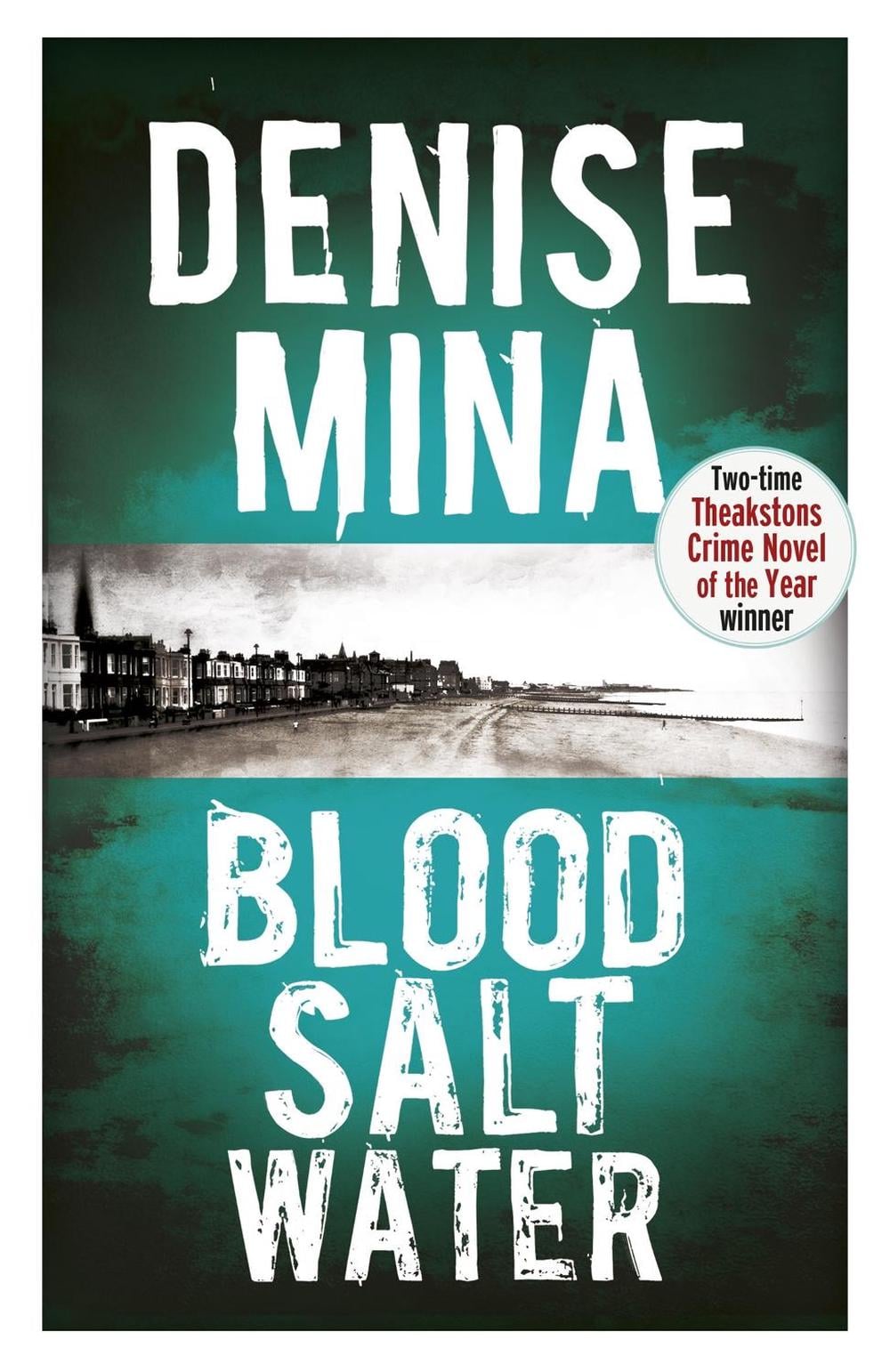Blood, Salt, Water by Denise Mina - ISBN: 9781409137306