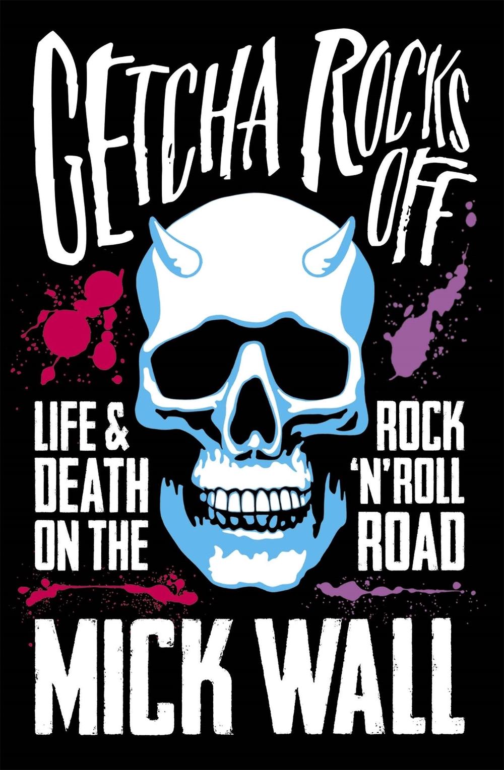 Getcha Rocks Off by Mick Wall - ISBN: 9781409137375
