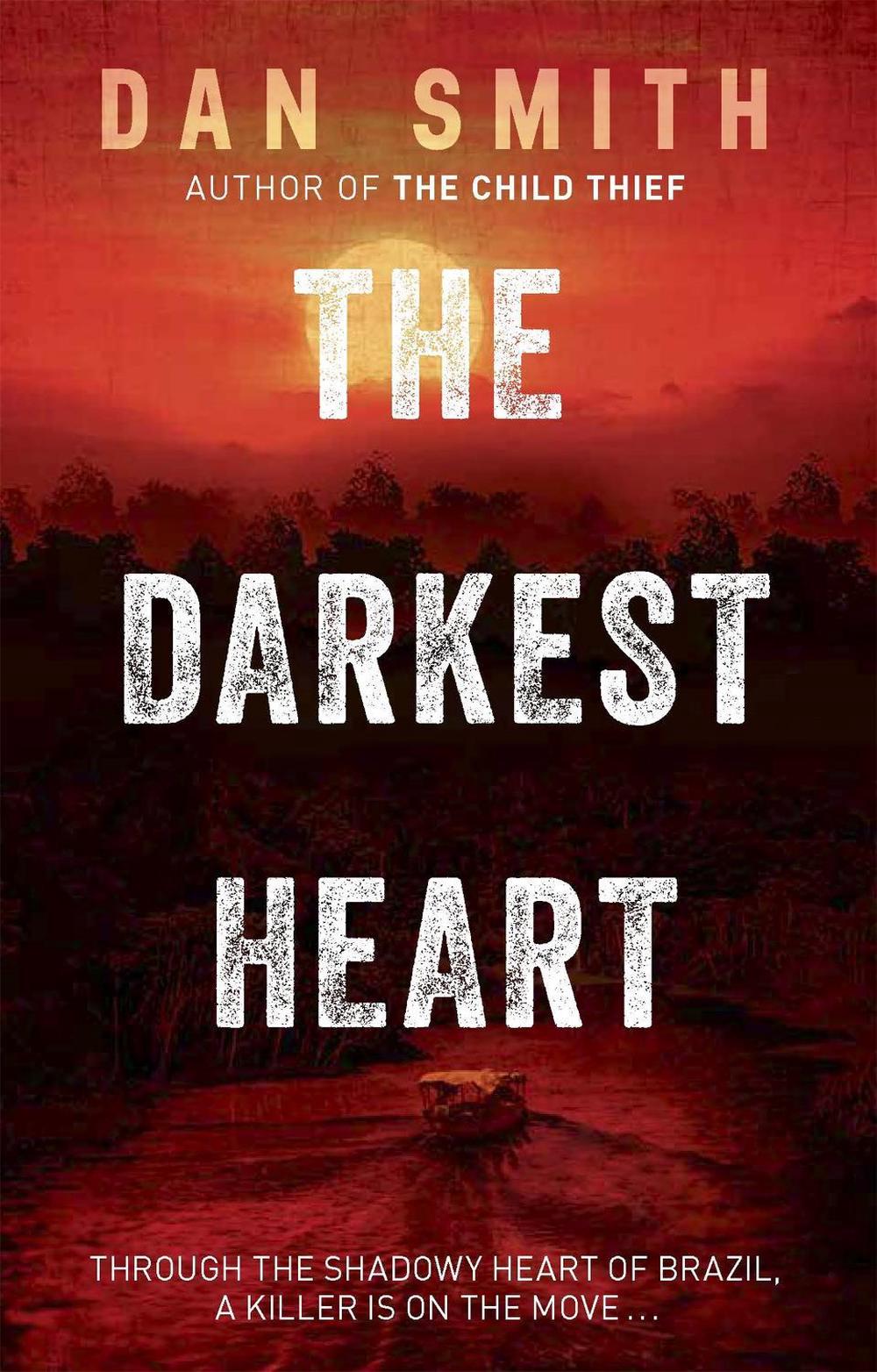 The Darkest Heart by Dan Smith - ISBN: 9781409137450
