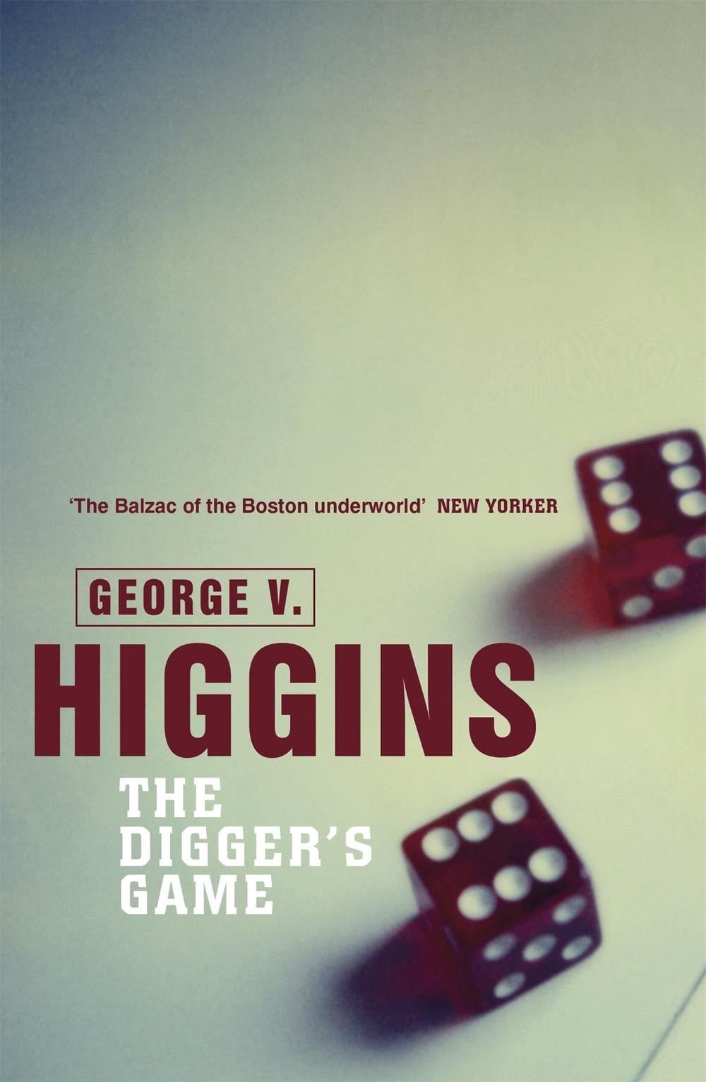 The Digger's Game by George V. Higgins - ISBN: 9781409137559