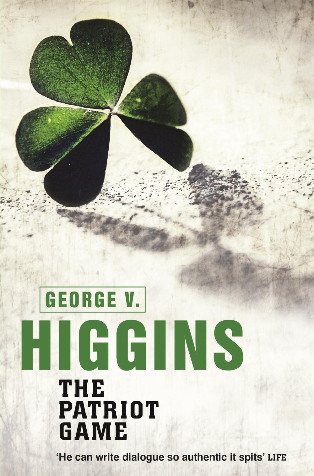 The Patriot Game by George V. Higgins - ISBN: 9781409138174