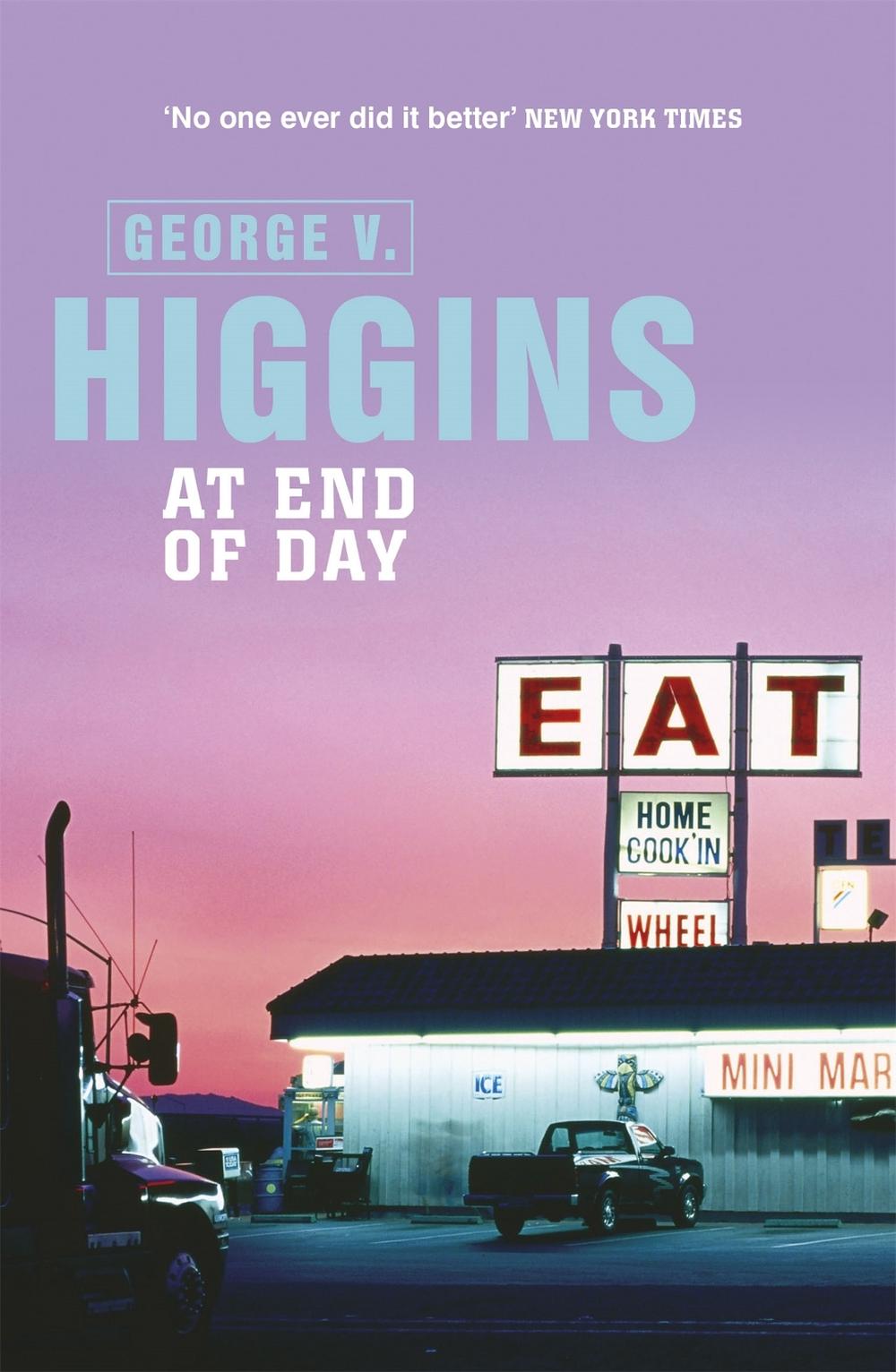 At End of Day by George V. Higgins - ISBN: 9781409138198