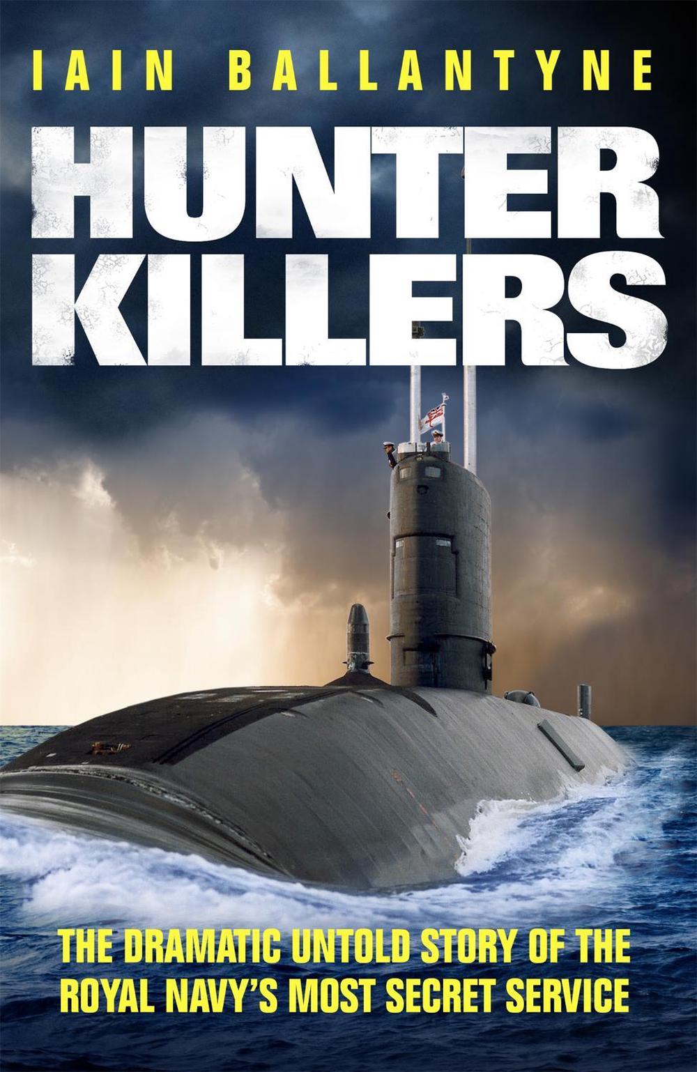 Hunter Killers by Iain Ballantyne - ISBN: 9781409139010