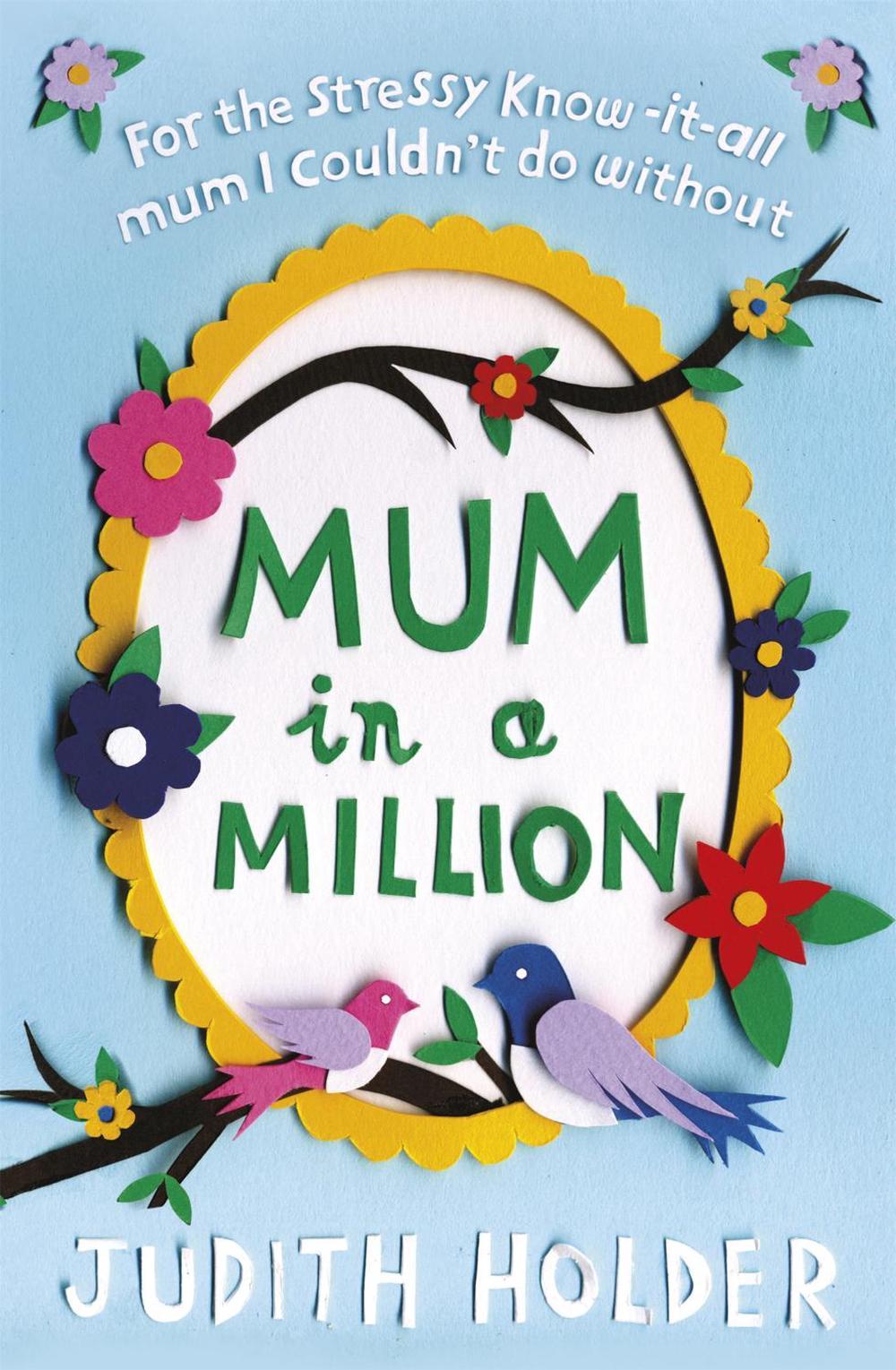 Mum in a Million by Judith Holder - ISBN: 9781409145585