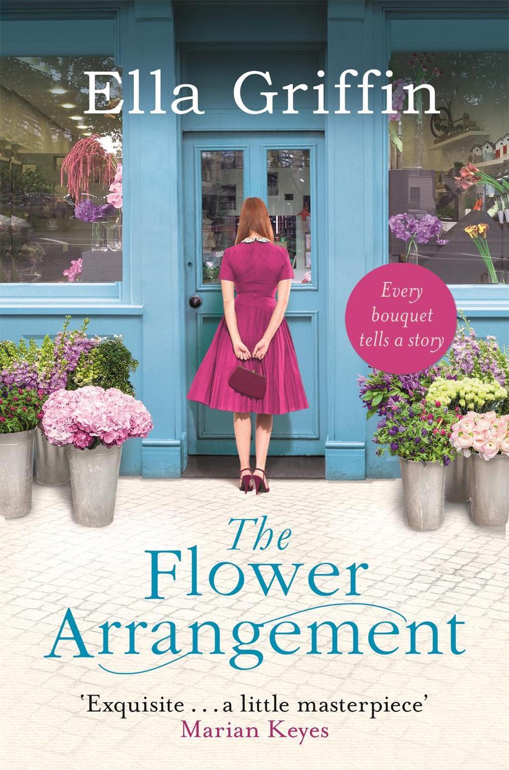 The Flower Arrangement by Ella Griffin - ISBN: 9781409145806
