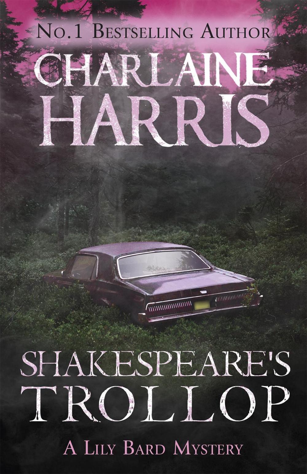 Shakespeare's Trollop by Charlaine Harris - ISBN: 9781409147176