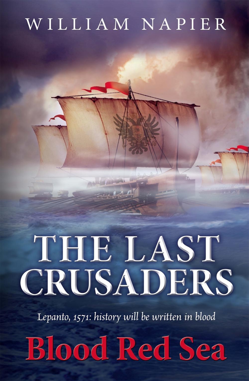 The Last Crusaders: Blood Red Sea by William Napier - ISBN: 9781409147626