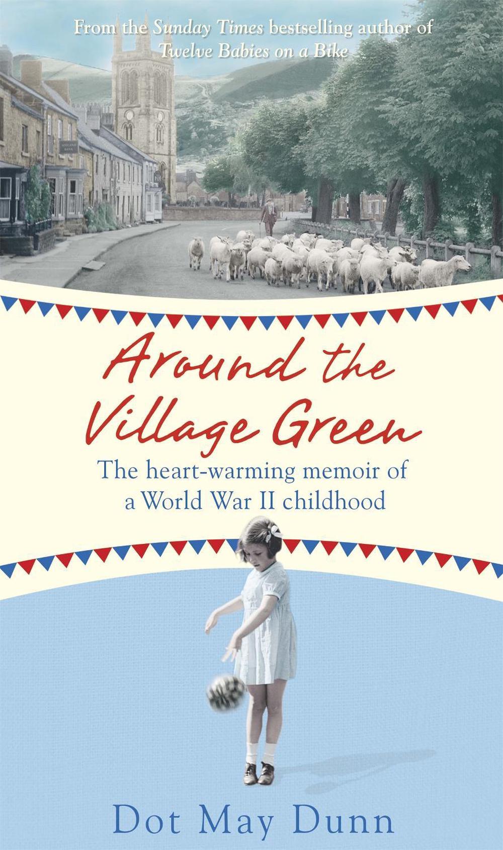 Around the Village Green by Dot May Dunn - ISBN: 9781409148098