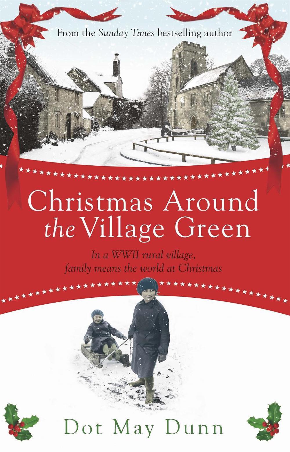 Christmas Around the Village Green by Dot May Dunn - ISBN: 9781409148128