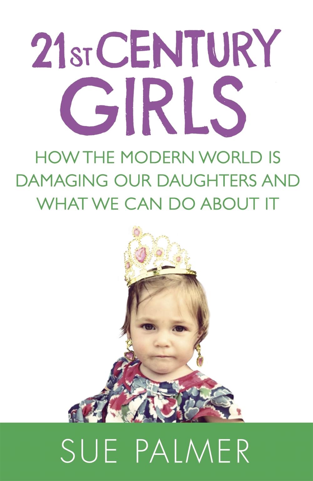 21st Century Girls by Sue Palmer - ISBN: 9781409148654
