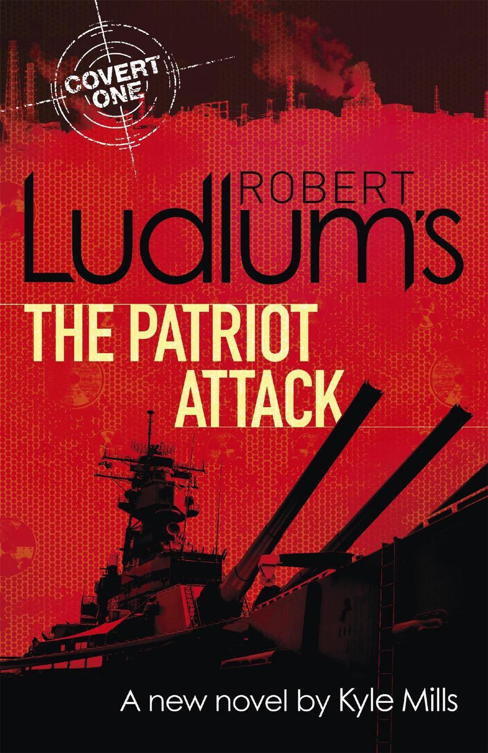 Robert Ludlum's The Patriot Attack by Robert Ludlum - ISBN: 9781409149378