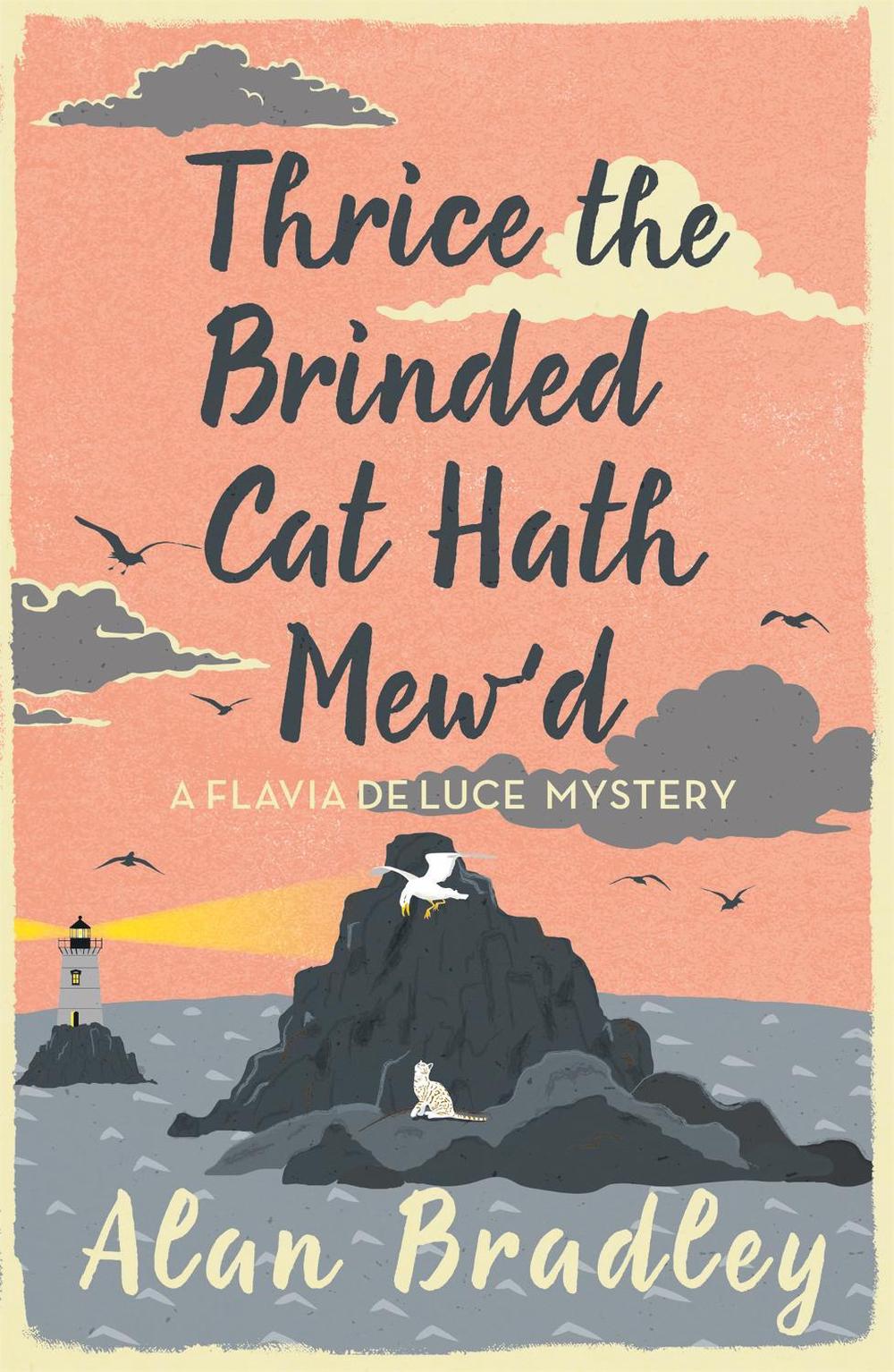 Thrice the Brinded Cat Hath Mew'd by Alan Bradley - ISBN: 9781409149477