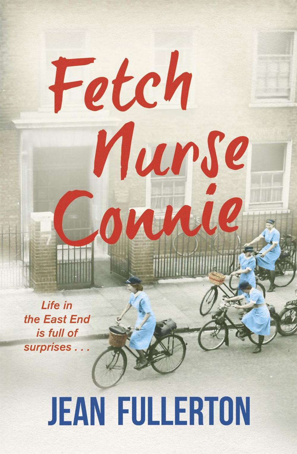 Fetch Nurse Connie by Jean Fullerton - ISBN: 9781409151128
