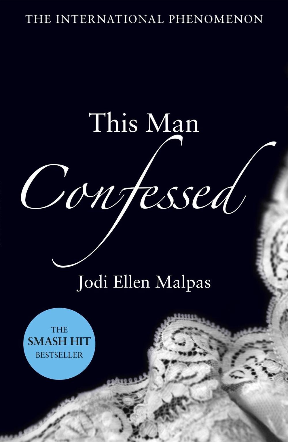 This Man Confessed by Jodi Ellen Malpas - ISBN: 9781409151524