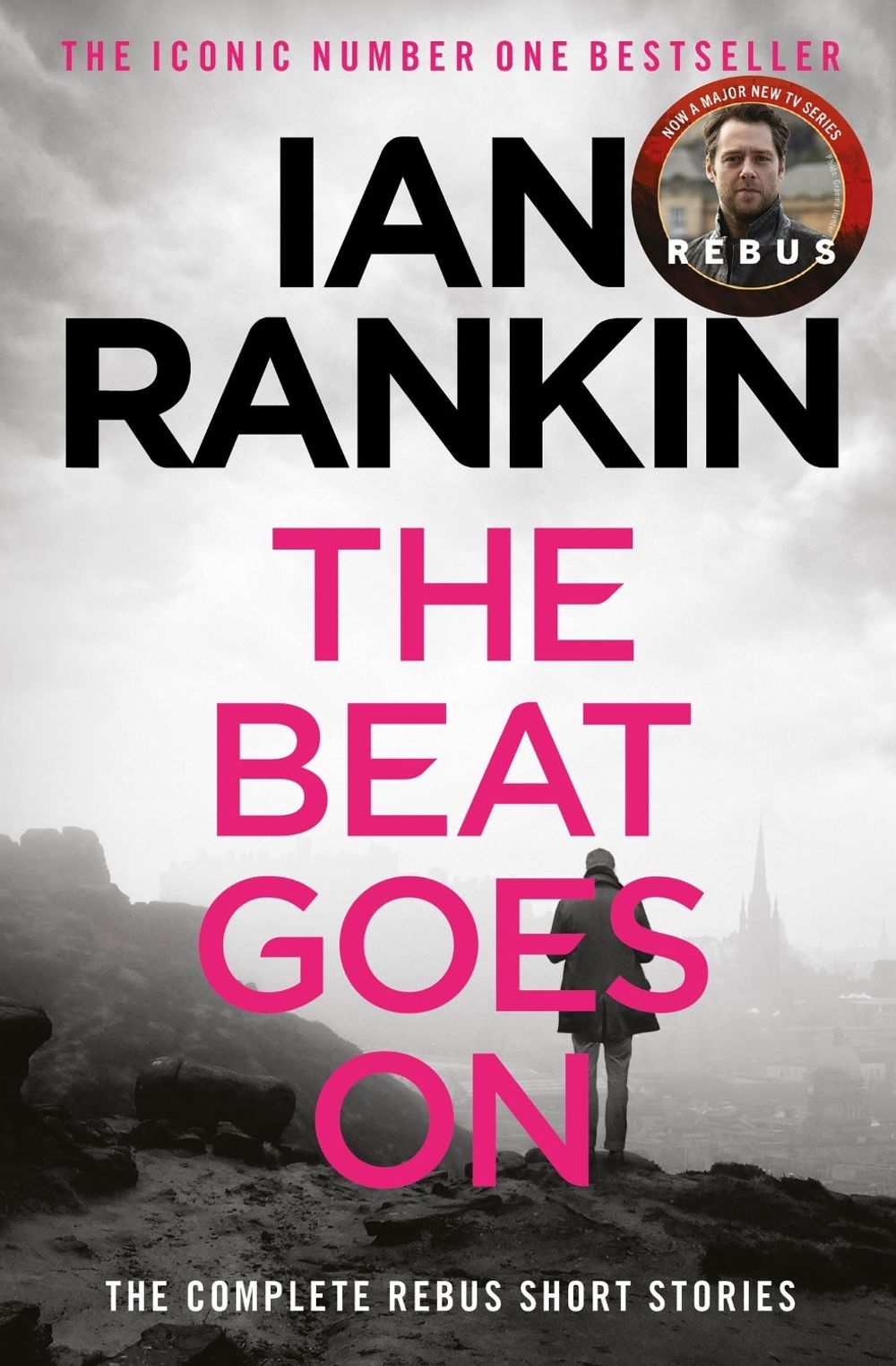 The Beat Goes On: The Complete Rebus Stories by Ian Rankin - ISBN: 9781409151579
