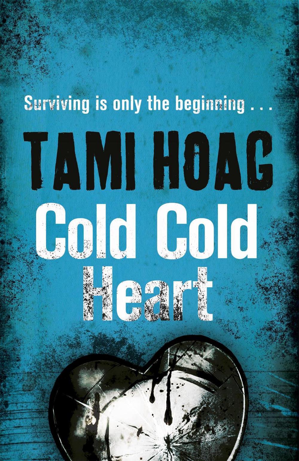 Cold Cold Heart by Tami Hoag - ISBN: 9781409151968