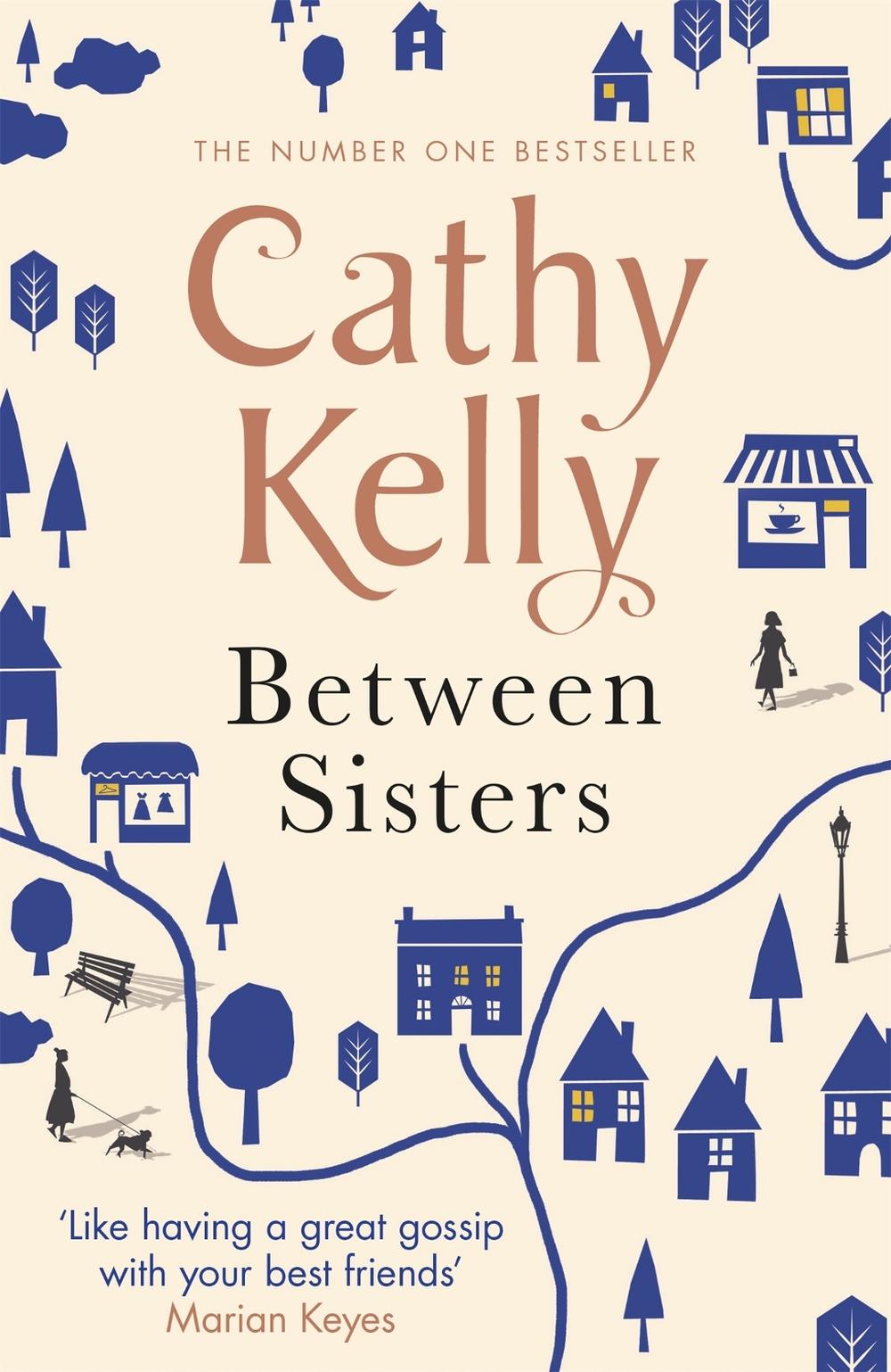 Between Sisters by Cathy Kelly - ISBN: 9781409153658