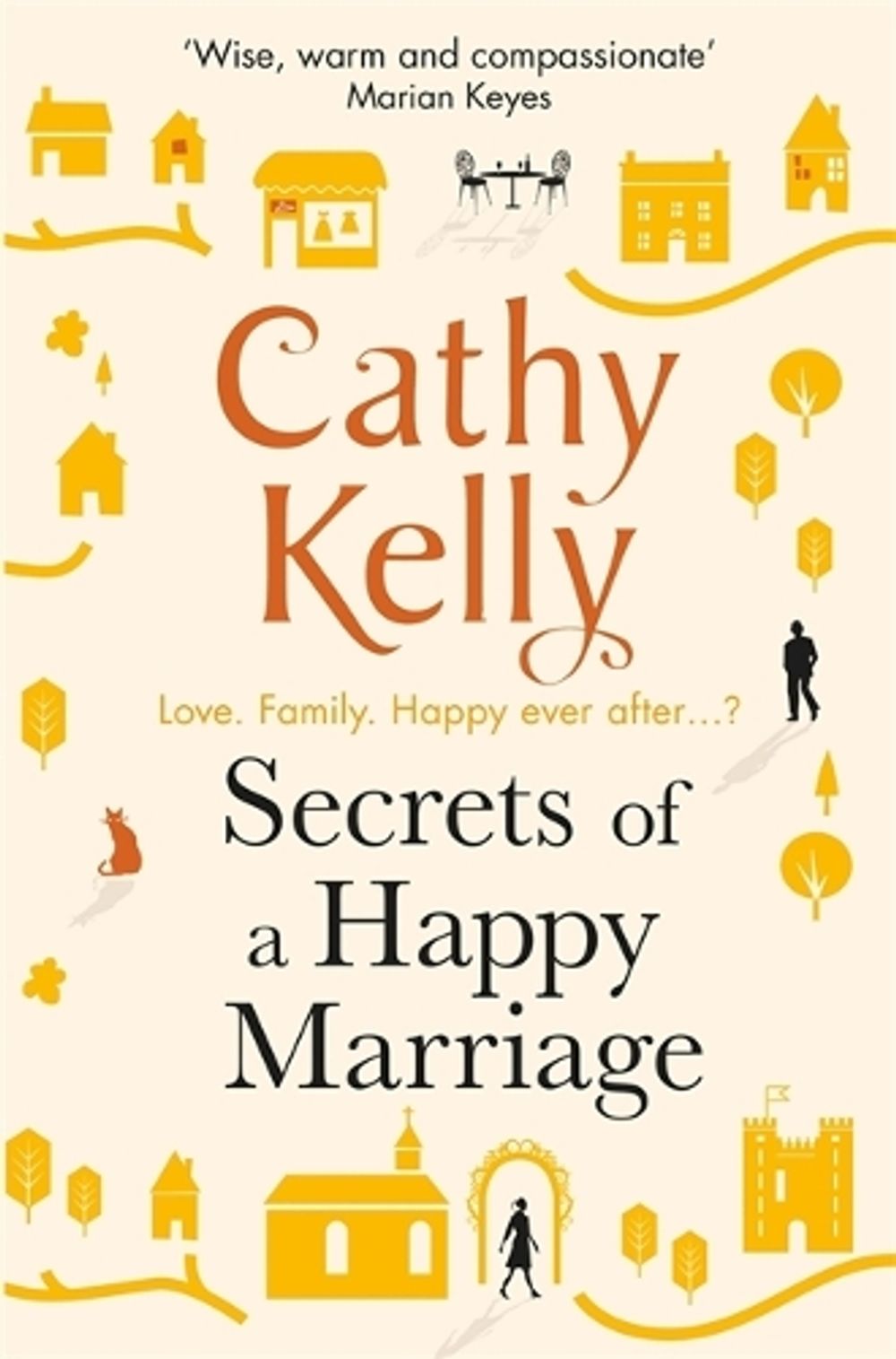 Secrets of a Happy Marriage by Cathy Kelly - ISBN: 9781409153696