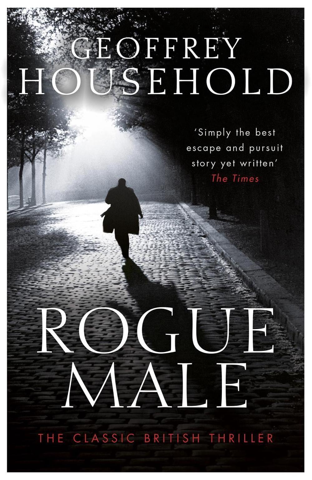 Rogue Male by Geoffrey Household - ISBN: 9781409155836