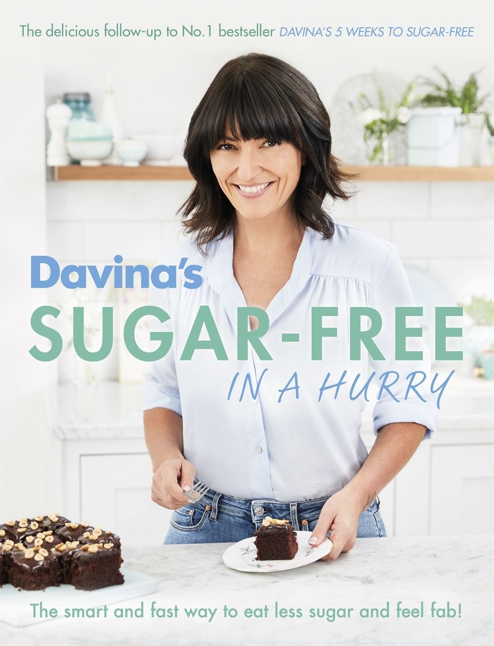 Davina's Sugar-Free in a Hurry by Davina McCall - ISBN: 9781409157694