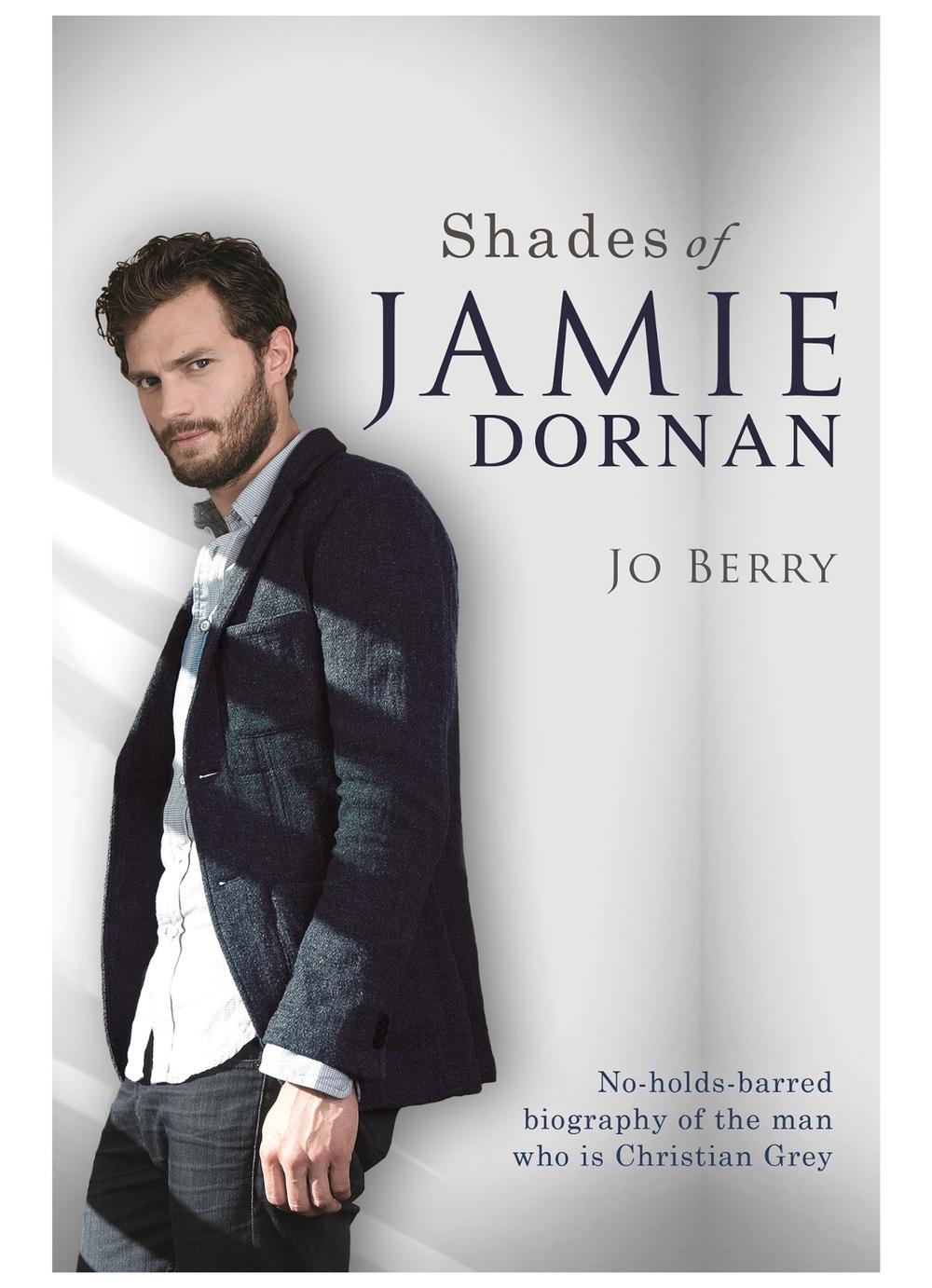 Shades of Jamie Dornan by Jo Berry - ISBN: 9781409158622