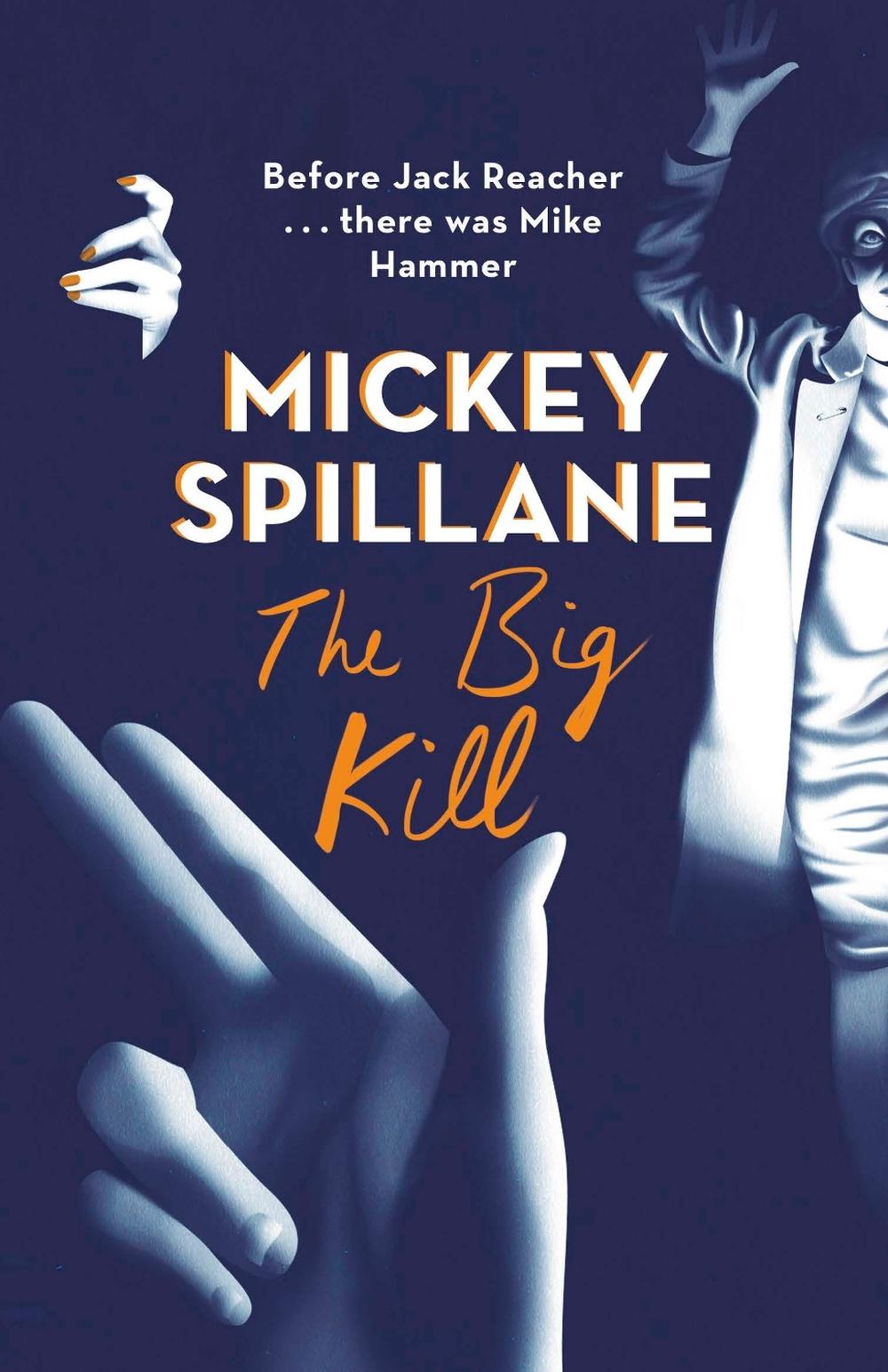 The Big Kill by Mickey Spillane - ISBN: 9781409158684