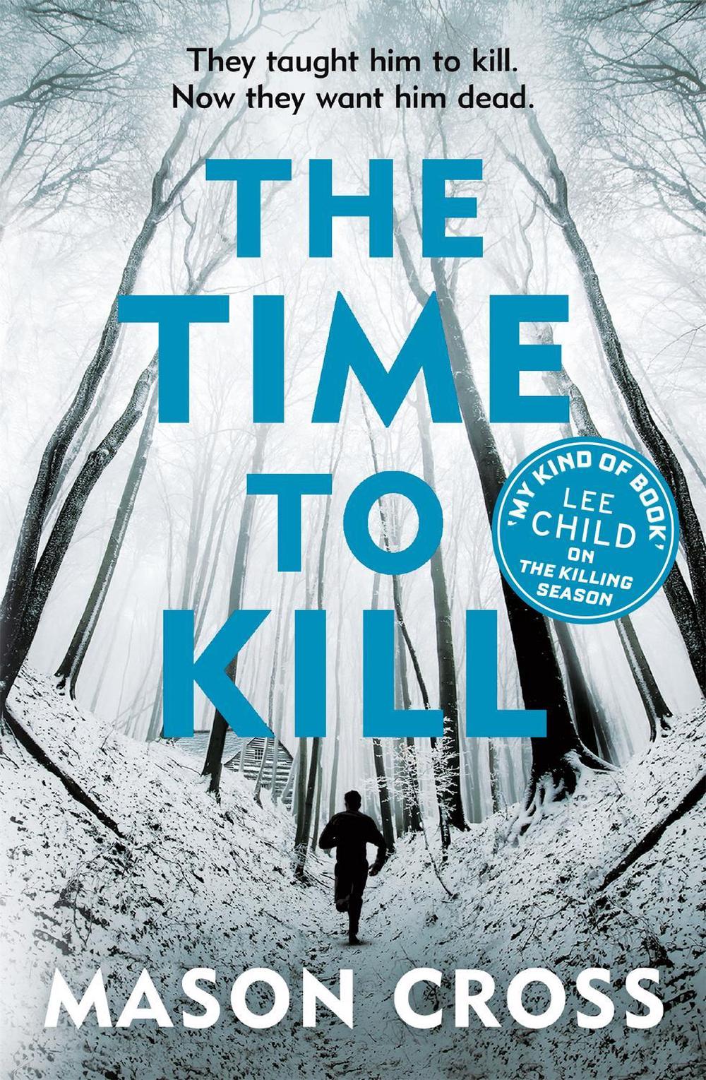 The Time to Kill by Mason Cross - ISBN: 9781409159650
