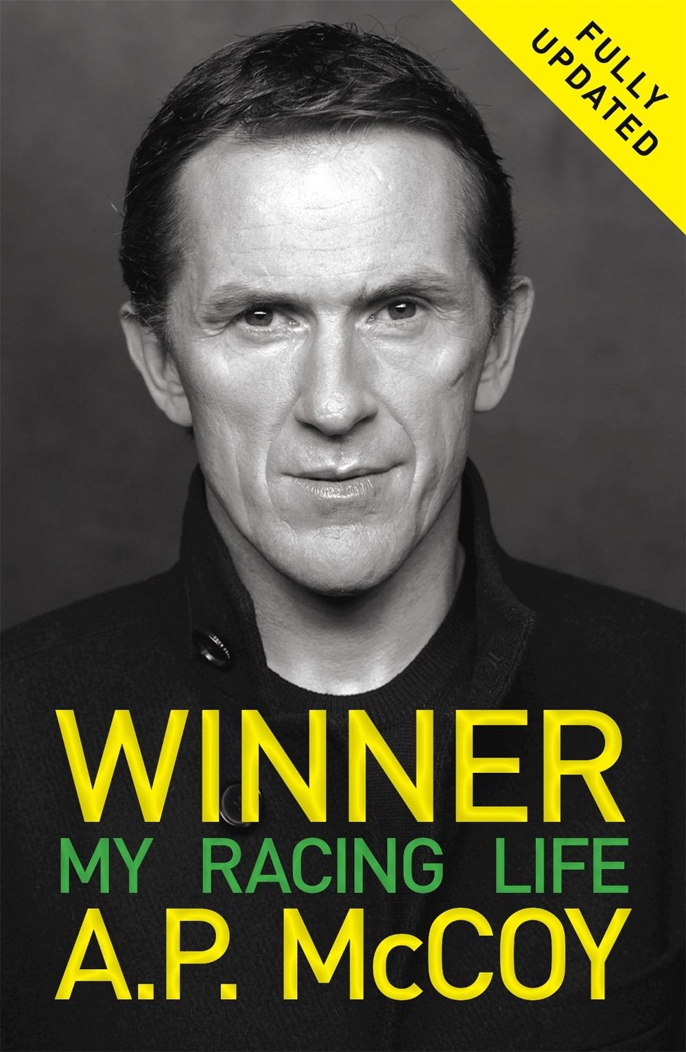 Winner: My Racing Life by A.P. McCoy - ISBN: 9781409162414