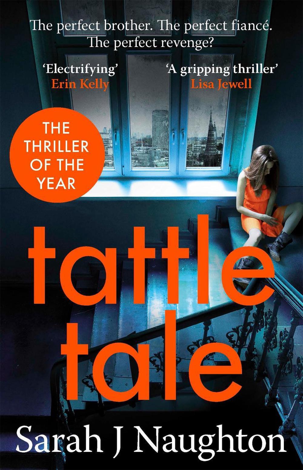 Tattletale by Sarah J. Naughton - ISBN: 9781409166955