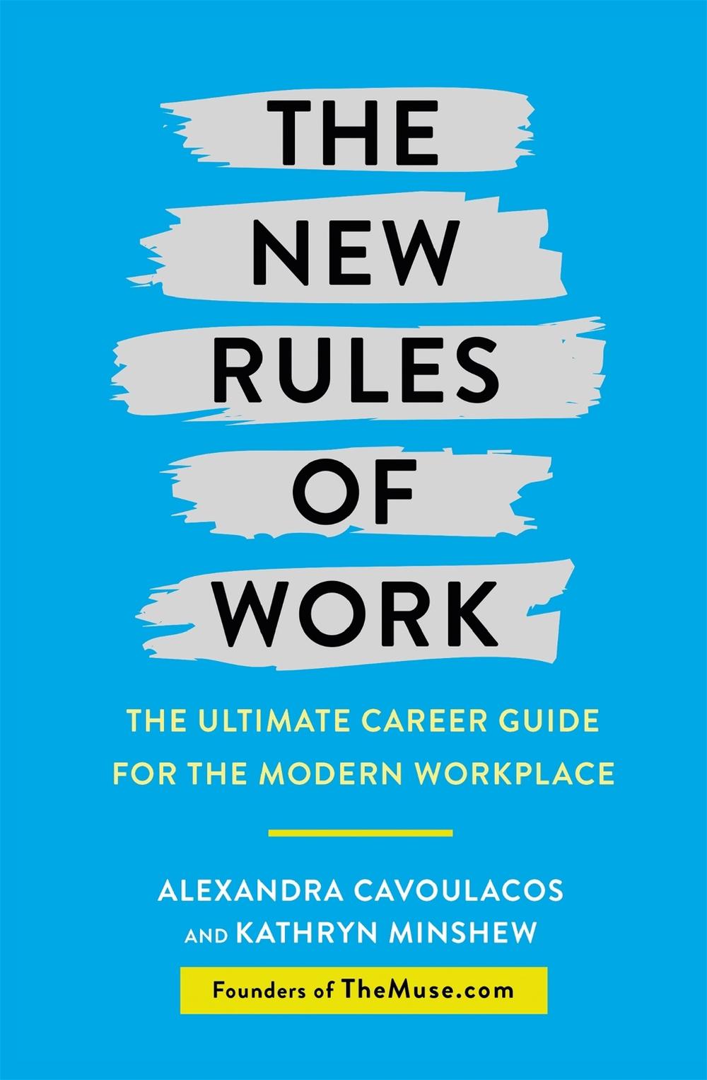 The New Rules of Work by Kathryn Minshew - ISBN: 9781409167099