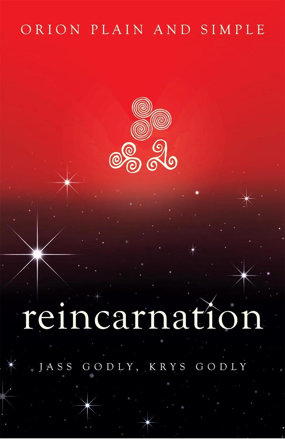 Reincarnation, Orion Plain and Simple by Jass Godly - ISBN: 9781409169772