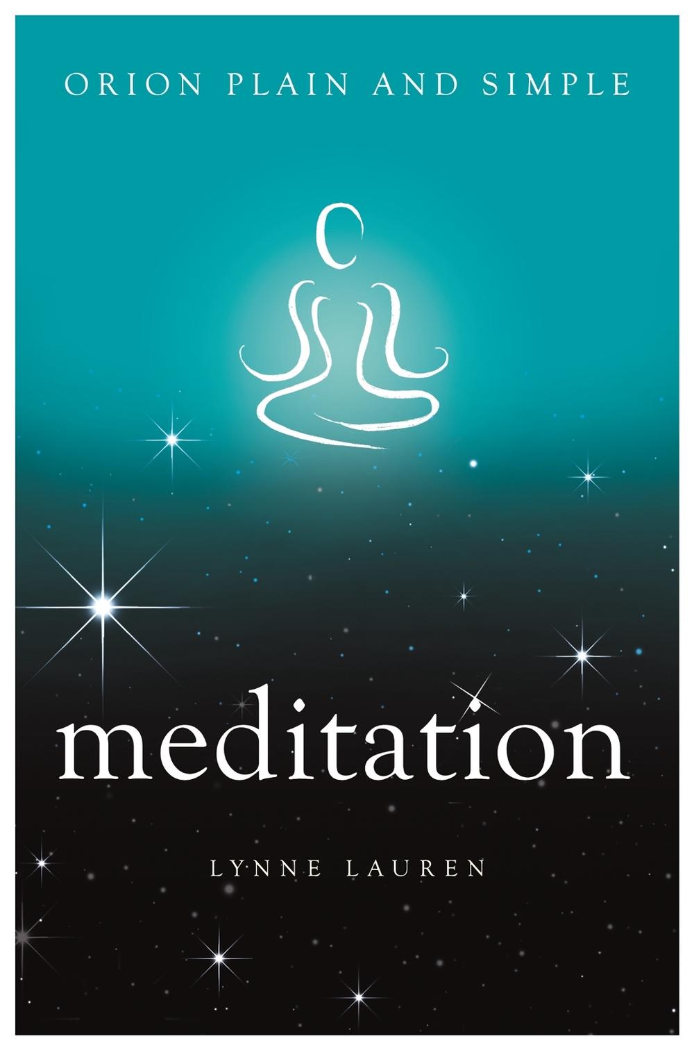 Meditation, Orion Plain and Simple by Lynne Lauren - ISBN: 9781409169956