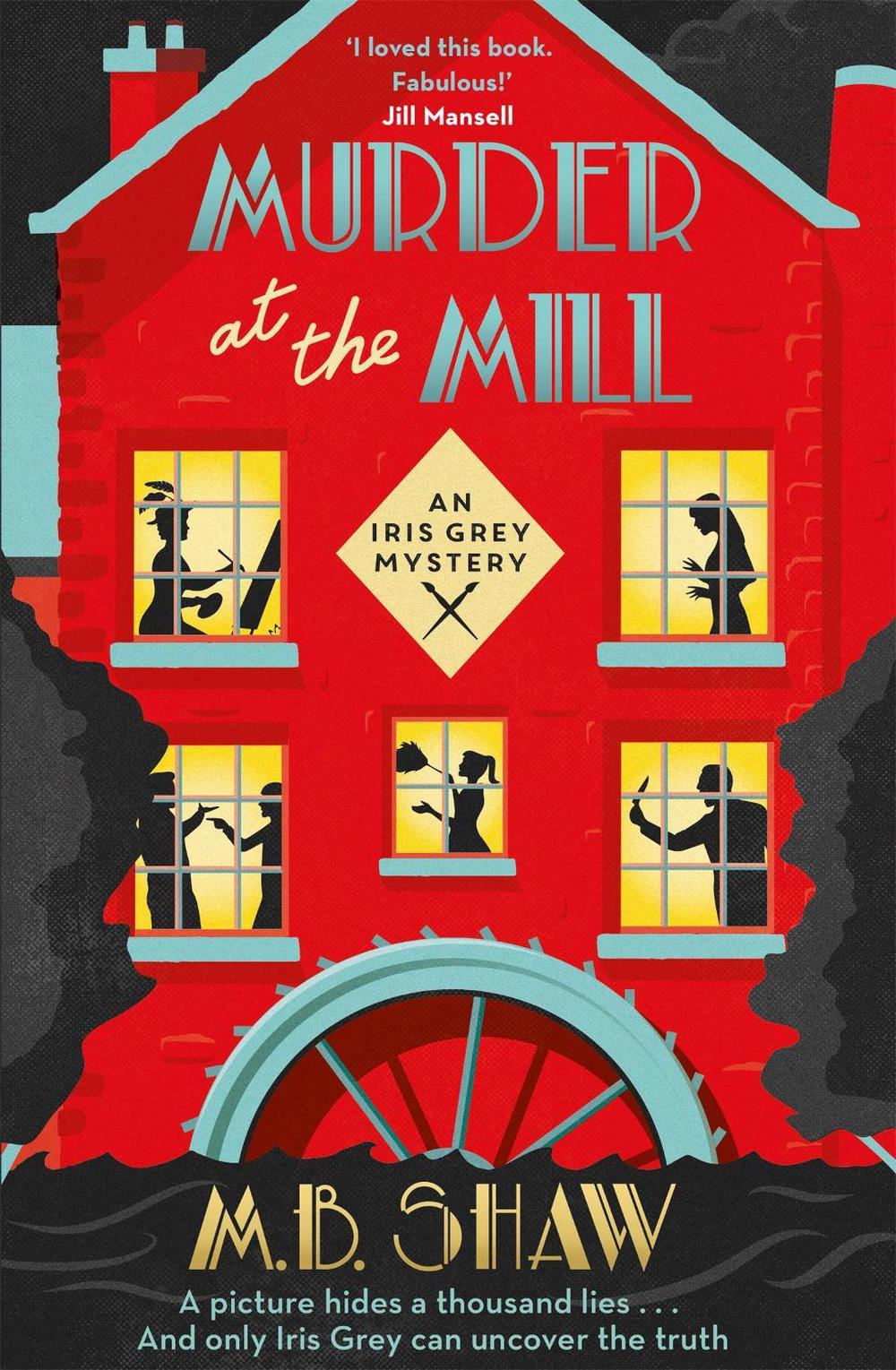 Murder at the Mill by M.B. Shaw - ISBN: 9781409171232