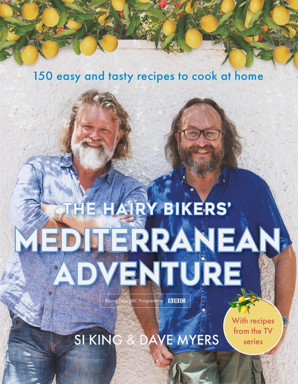 The Hairy Bikers' Mediterranean Adventure (TV tie-in) by Hairy Hairy Bikers - ISBN: 9781409171911