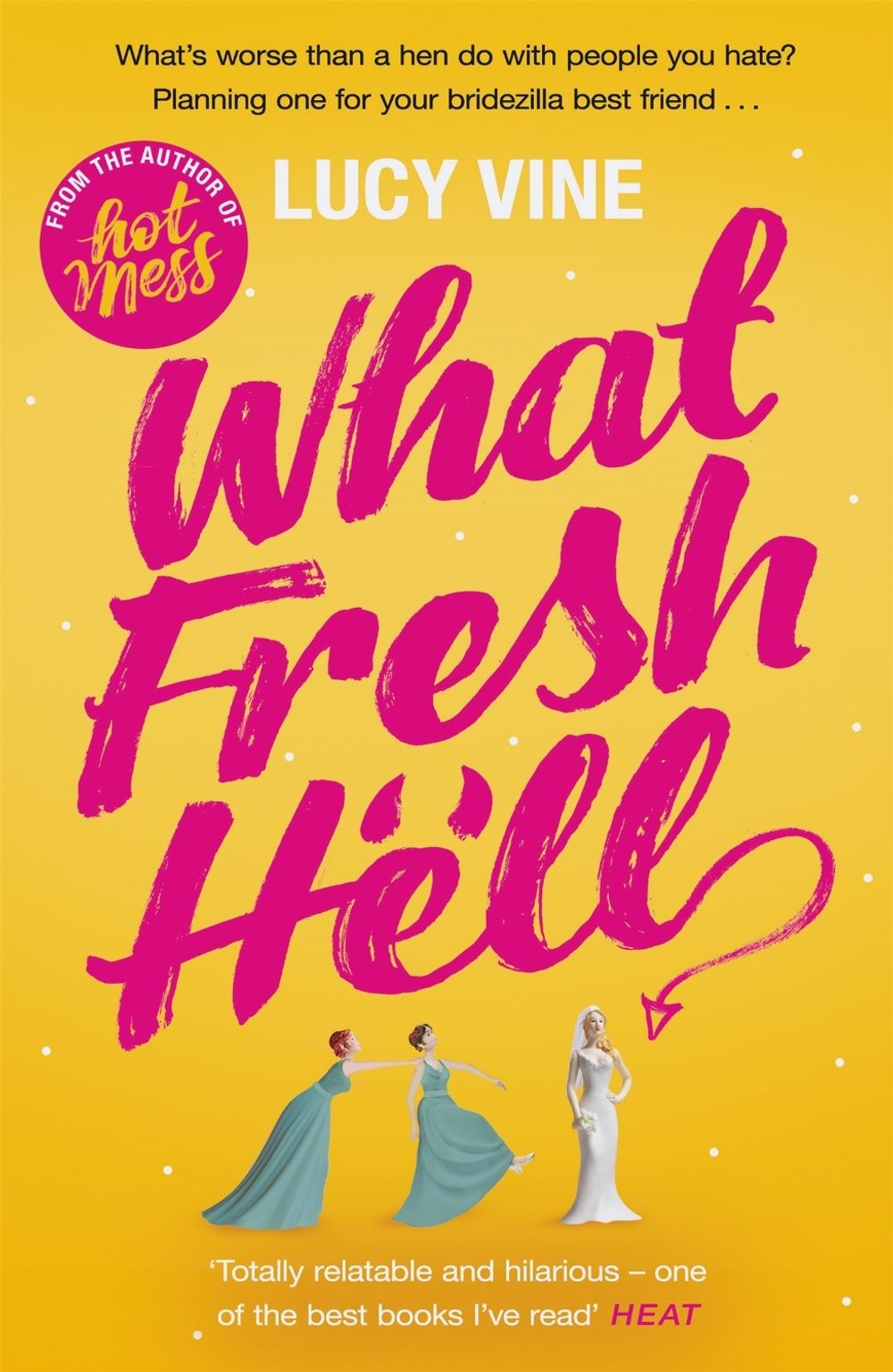 What Fresh Hell by Lucy Vine - ISBN: 9781409172239