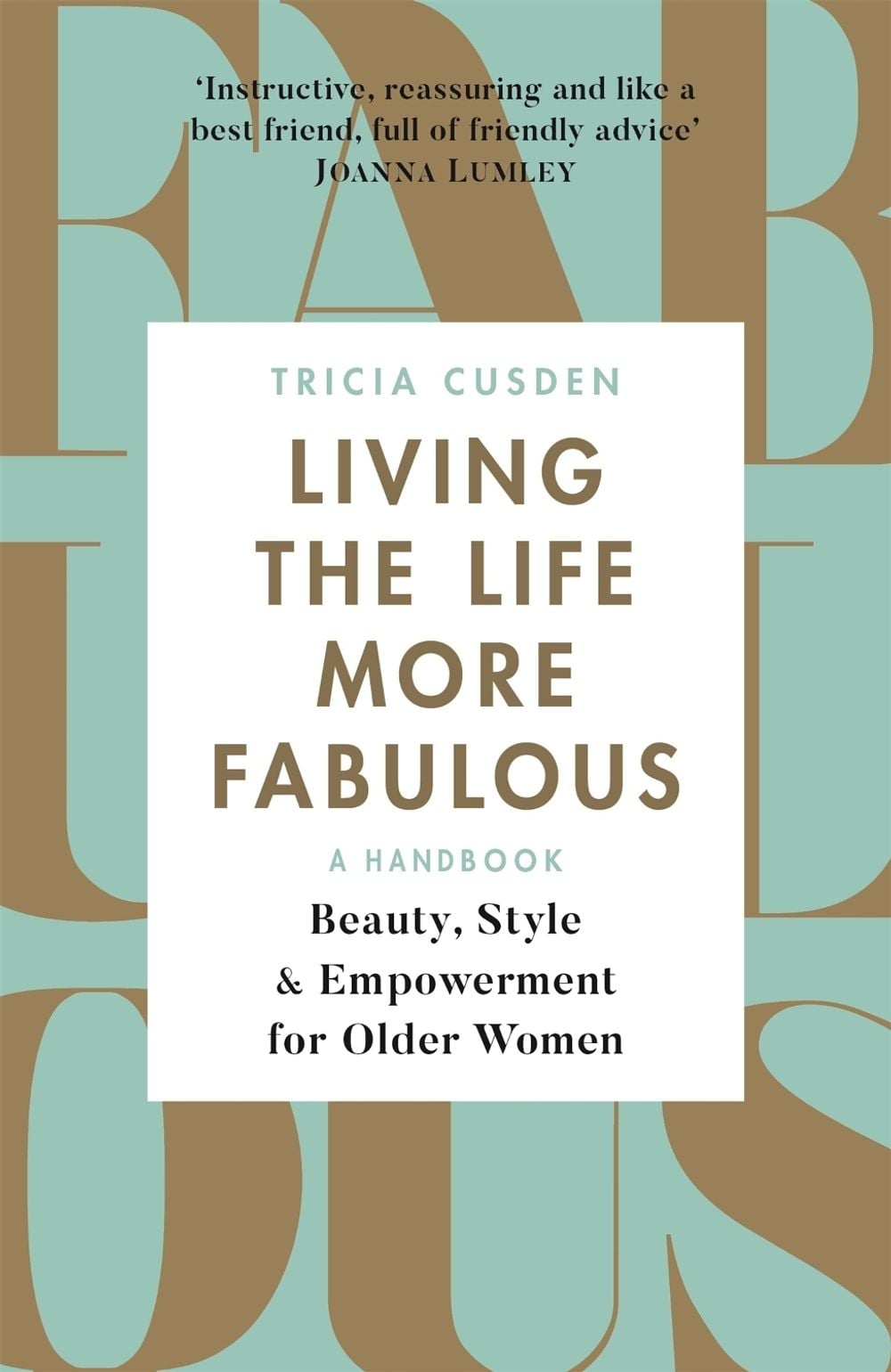 Living the Life More Fabulous by Tricia Cusden - ISBN: 9781409172703