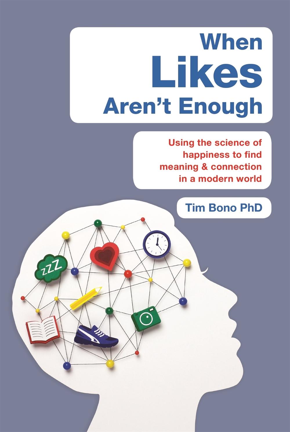 When Likes Aren't Enough by Tim Bono - ISBN: 9781409172833