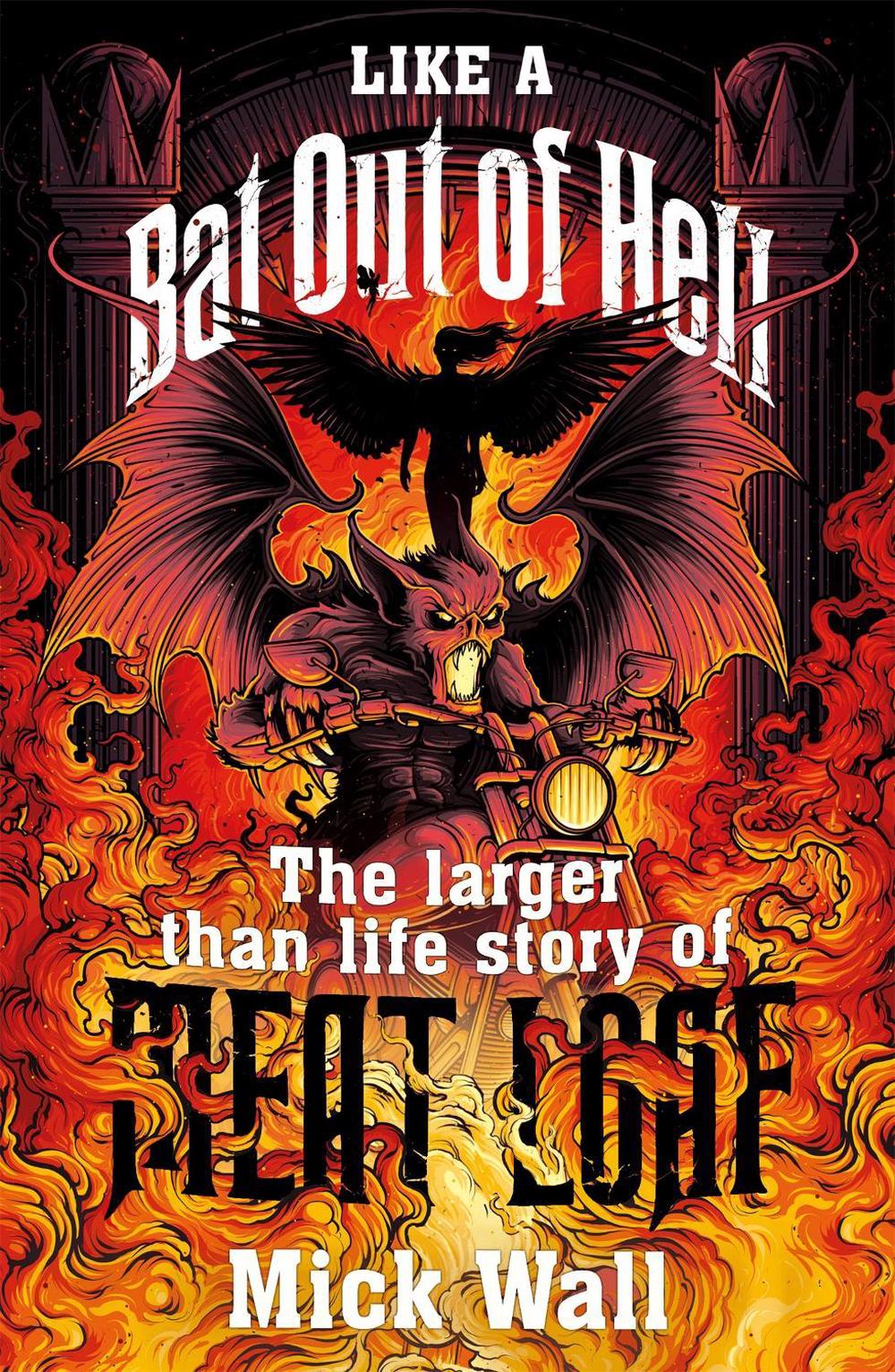 Like a Bat Out of Hell by Mick Wall - ISBN: 9781409173557