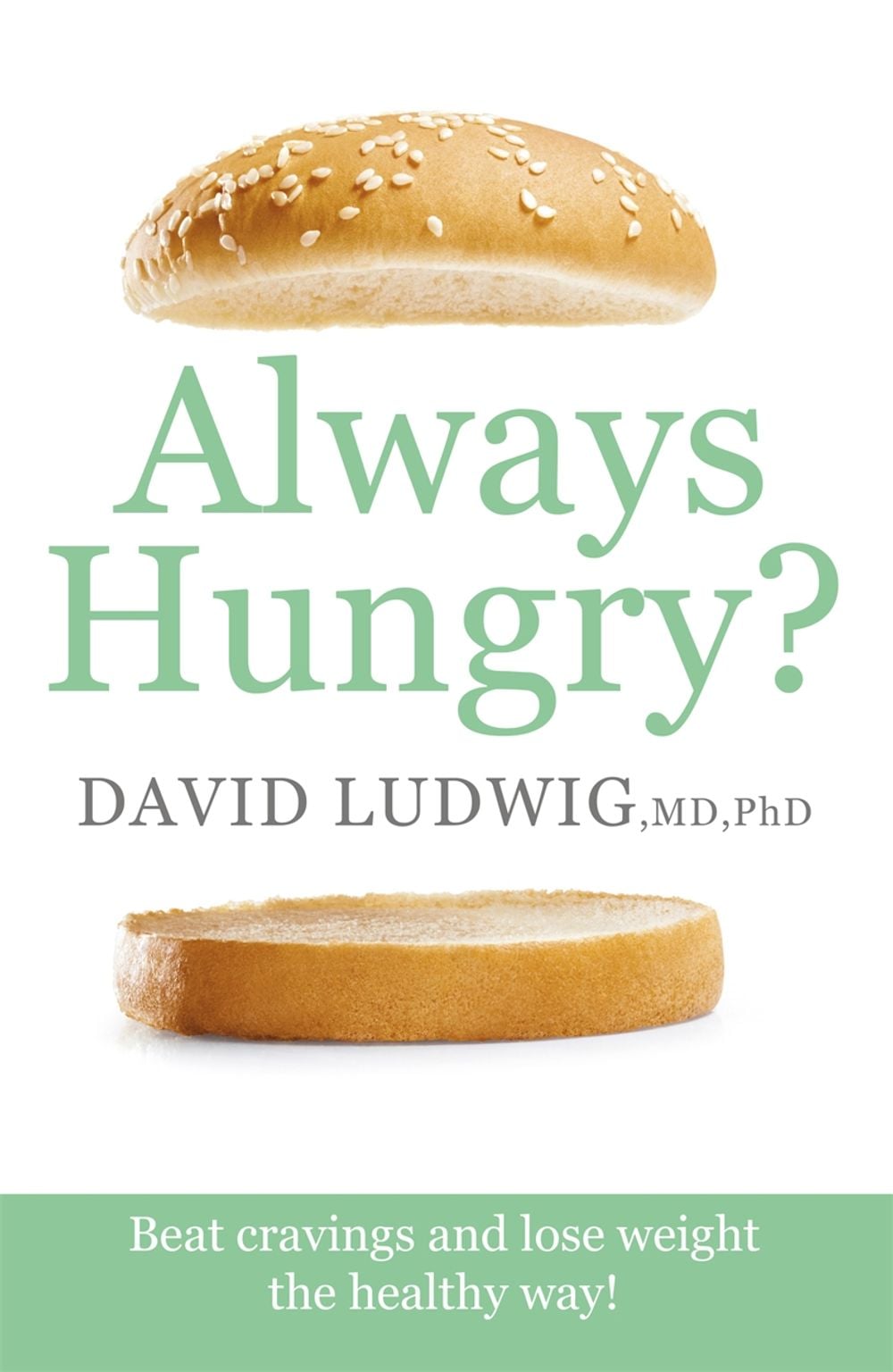 Always Hungry? by David S. Ludwig - ISBN: 9781409173595